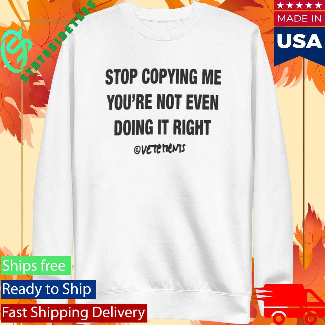 Chris Brown Stop Copying Me You Not Even Doing It Right Shirt