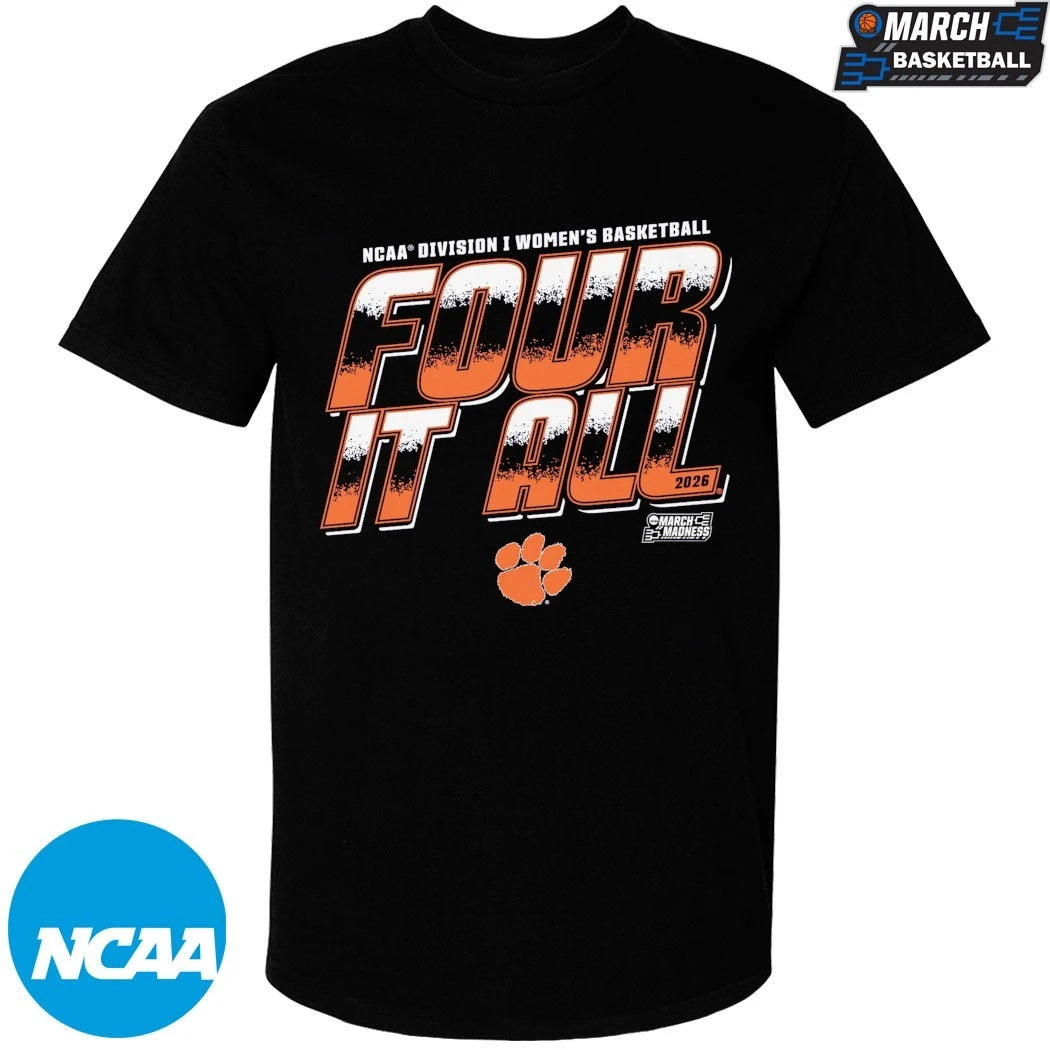 Clemson Tigers Four It All 2026 NCAA Women’s Basketball March Madness T-shirts