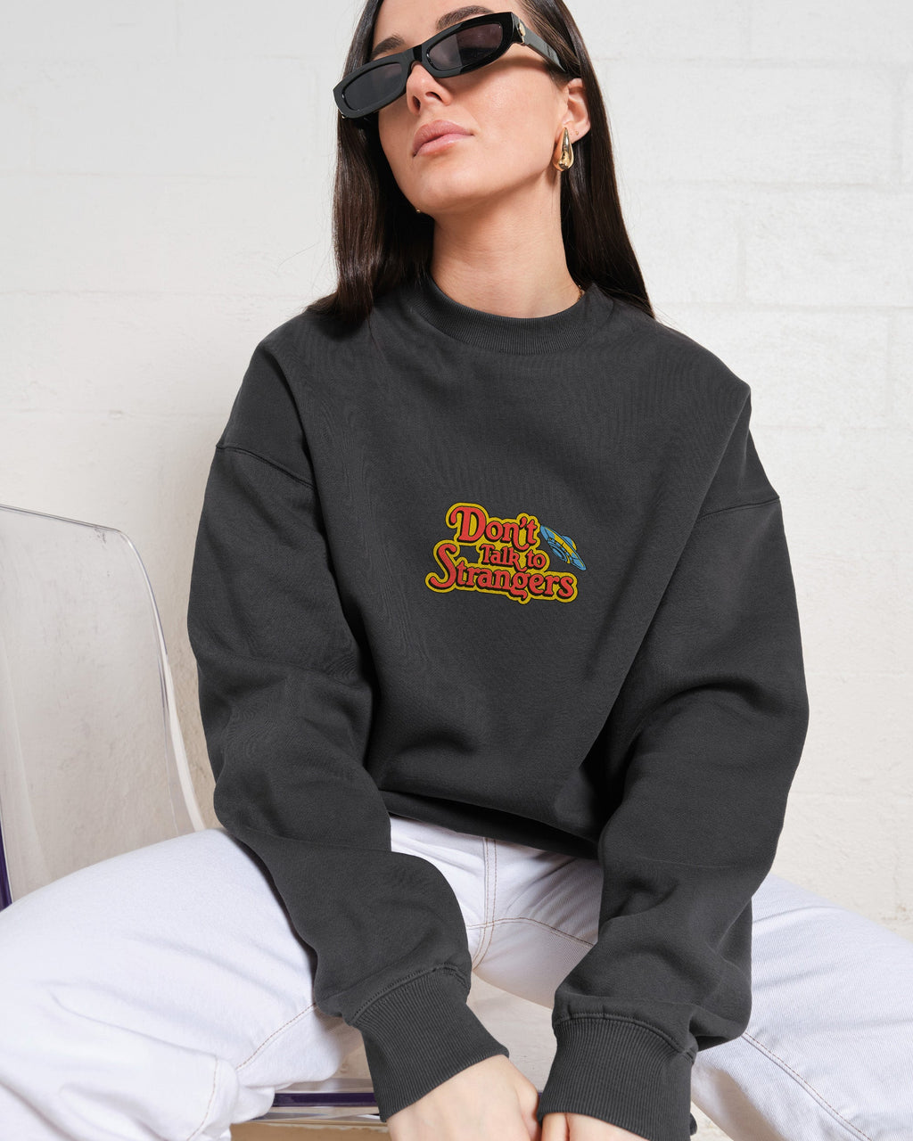 Don't Talk to Strangers Front and Back Sweatshirt
