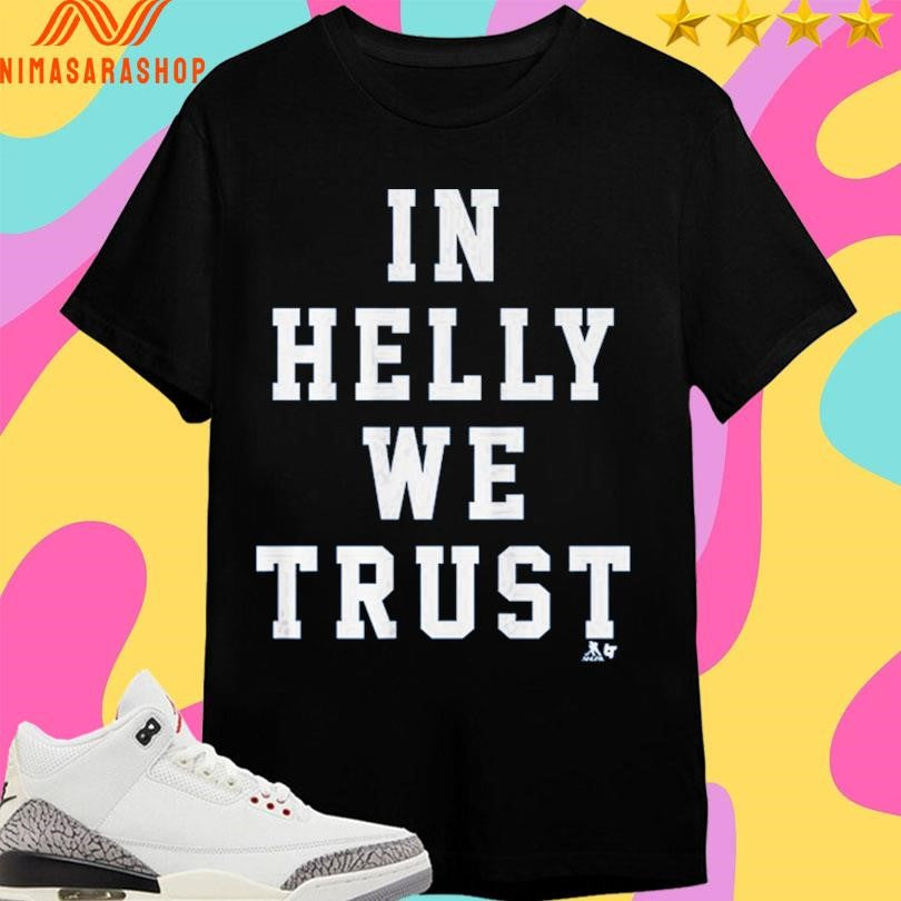 Connor Hellebuyck In Helly We Trust Shirts