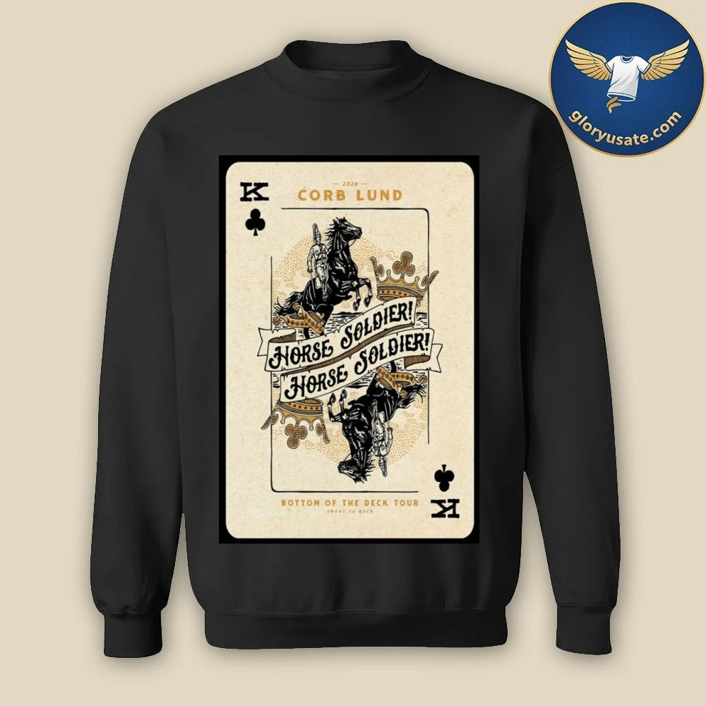 Corb Lund Horse Soldier Horse Soldier Bottom Of The Deck Tour 2026 Poster Shirt