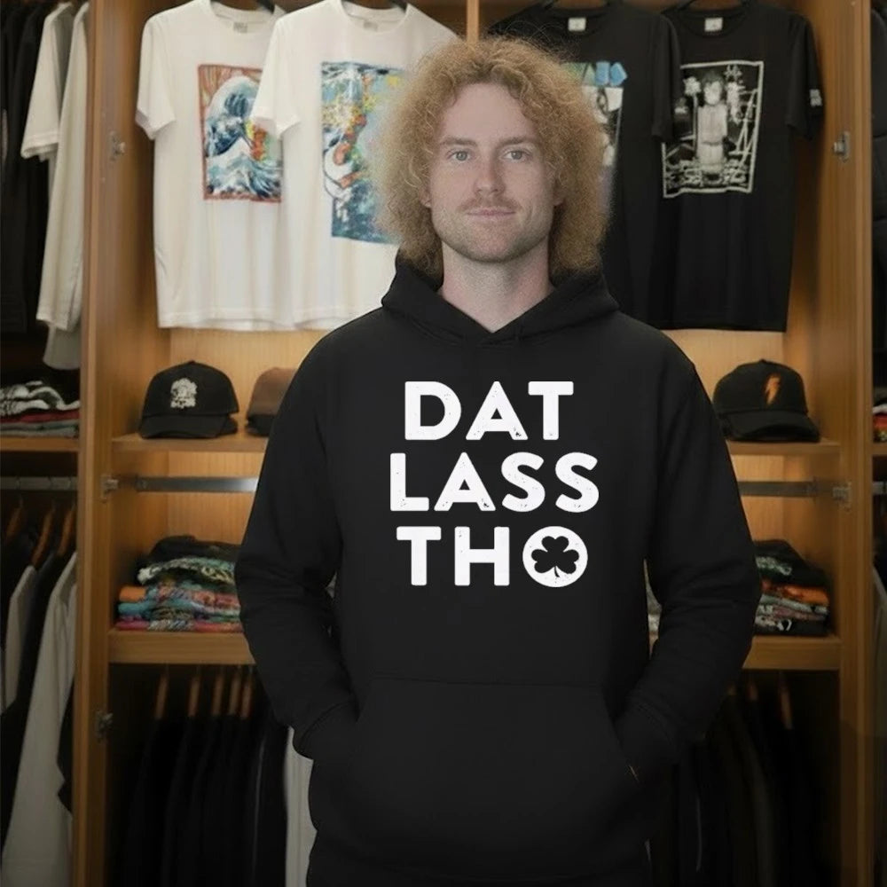 Dat Lass Tho Shirt