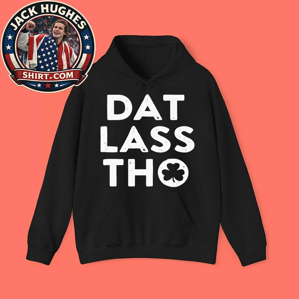 Dat Lass Tho Shirt – St Patrick’s Day Shamrock T-Shirt