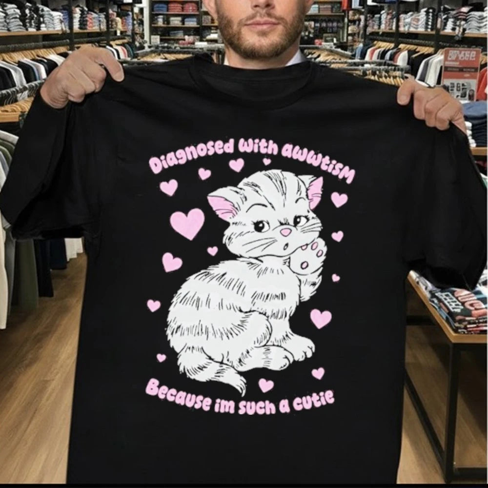 Diagnosed With Awwtism Because I’m Such A Cutie Shirt