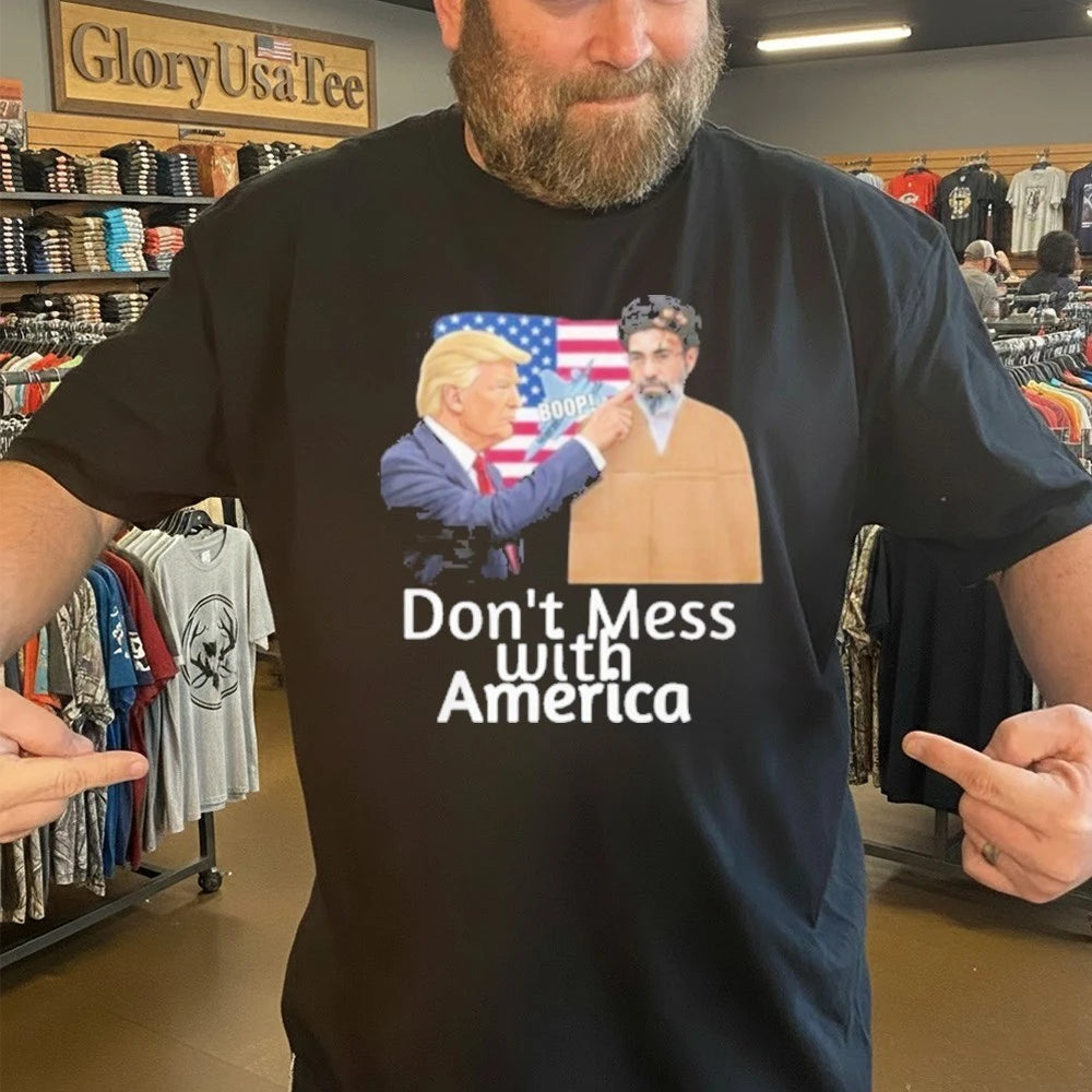 Donald Trump The Cardboard Ayatollah Don’t Mess With America Shirt