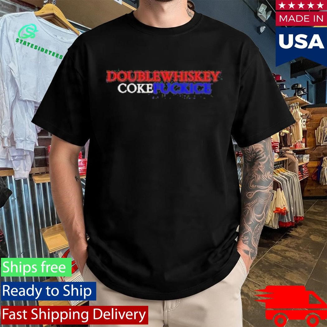 Doublewhiskeycokenoice Dillinger Four Whiskey Coke Shirt