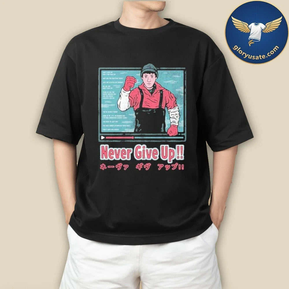 Drew Wise NEVER GIVE UP Shirt