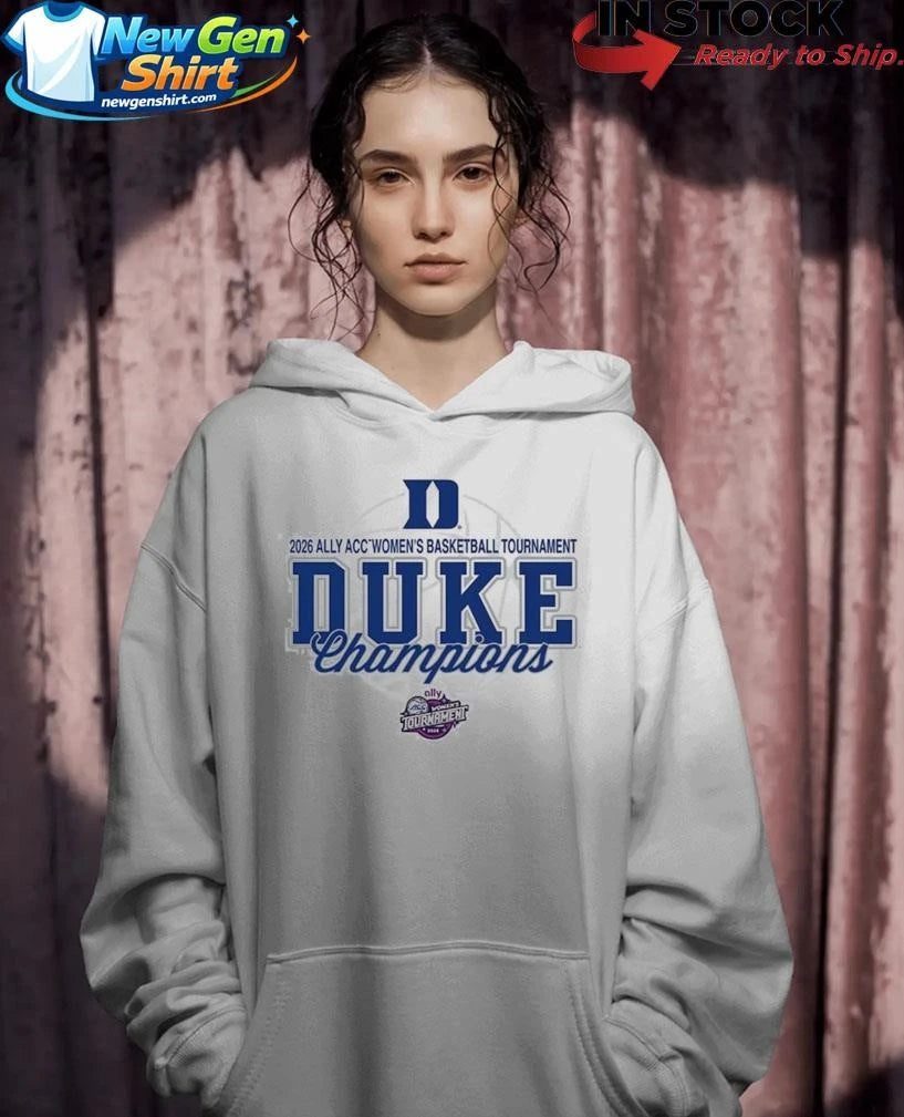 Duke Women’s Basketball Champions 2026 Ally ACC Women’s Basketball Tournament Shirt