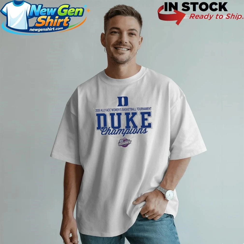 Duke Women’s Basketball Champions 2026 Ally ACC Women’s Basketball Tournament Shirt