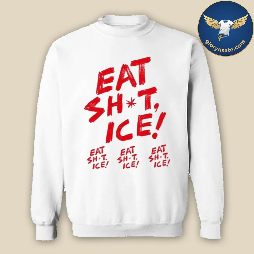 Eat Shit Ice T-Shirt