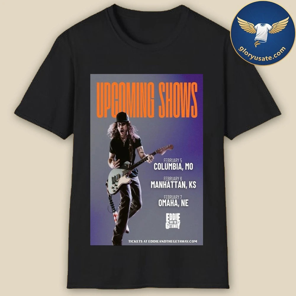 Eddie And The Getaway Missouri Kansas &amp; Nebraska 2026 Show Poster Shirt