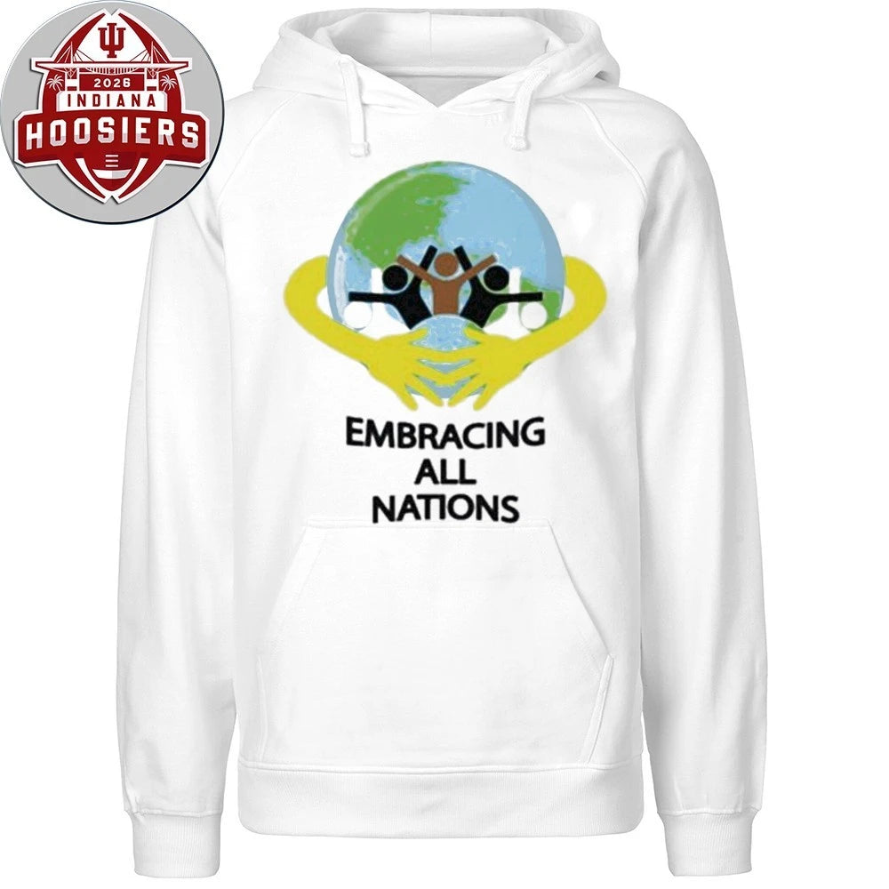 Embracing All Nations unity, inclusion, and love for humanity 2026 Shirt