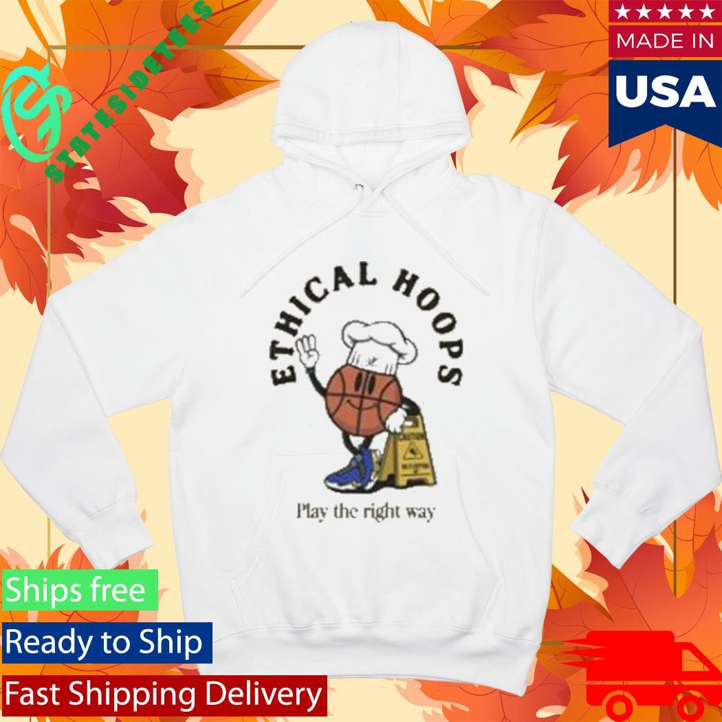 Ethical Hoops Play The Right Way Shirt
