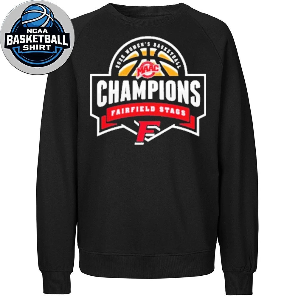 Fairfield Stags Champions 2026 MAAC Women’s Basketball Championship Shirt