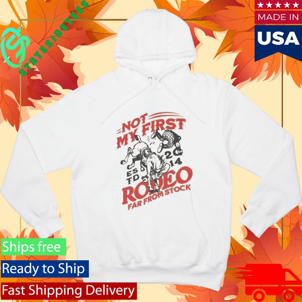 Far From Stock First Rodeo Shirt
