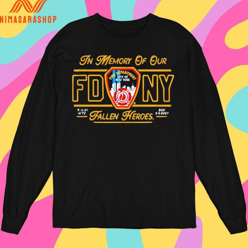 Fdny In Memory Of Our Fallen Heroes Shirts