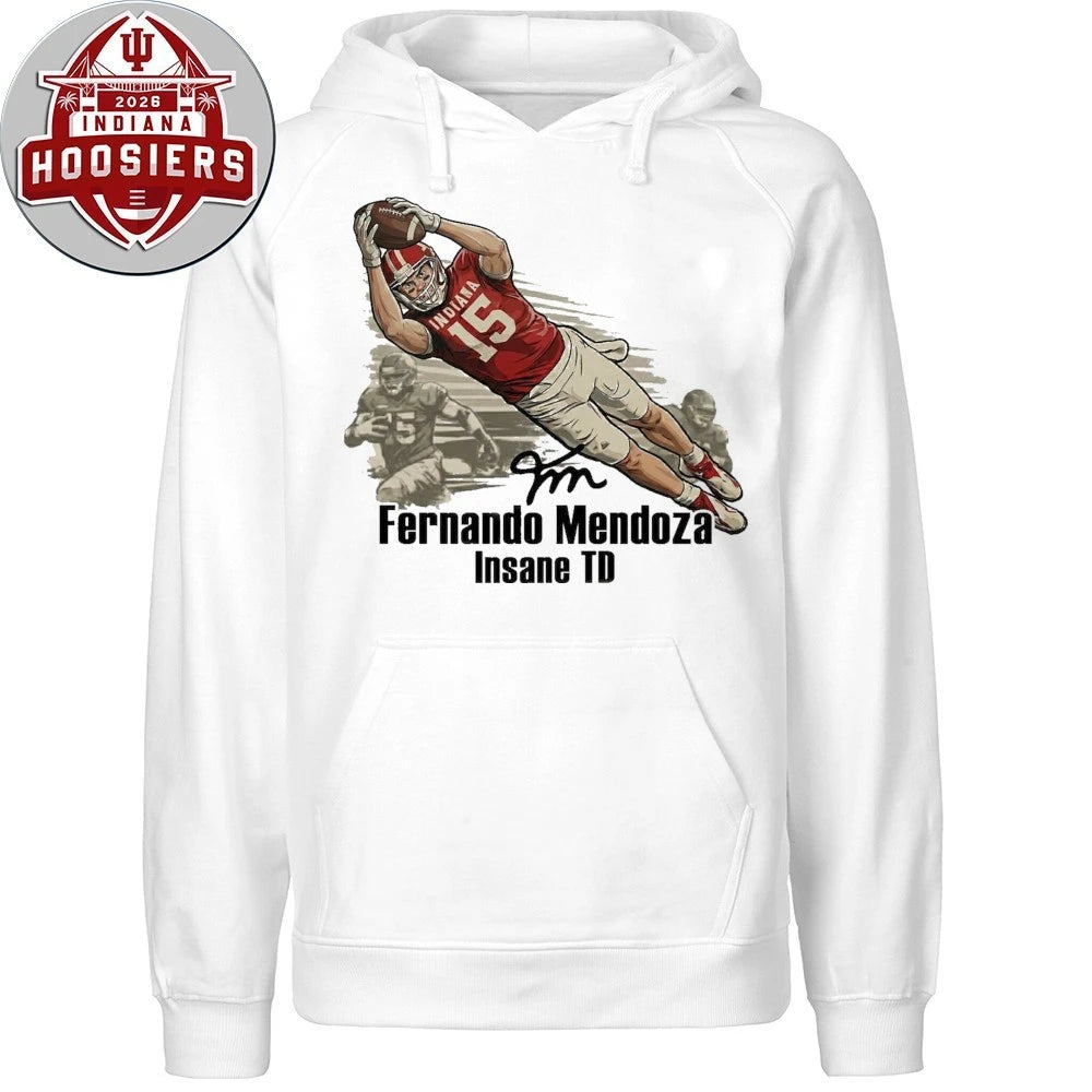 Fernando Mendoza Insane TD Indiana Championship Signature Shirt