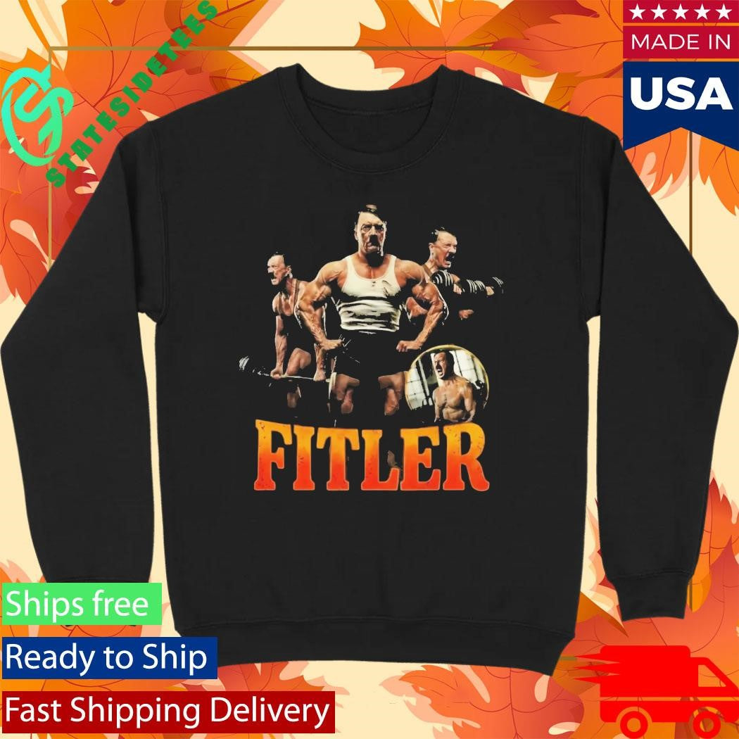 Fitler Adolf Hitler Gym Meme Shirt