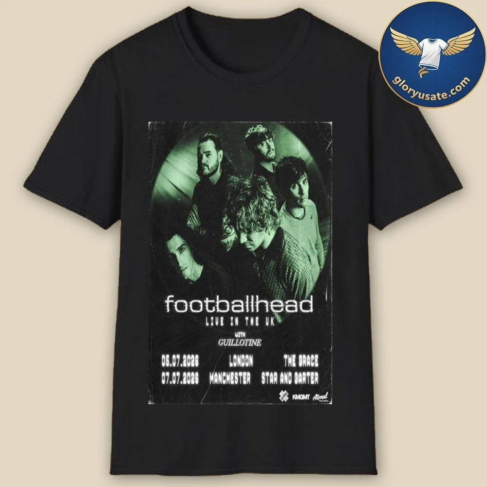 Footballhead Live In The UK July 5 &amp; 7 2026 Concert Poster Shirt