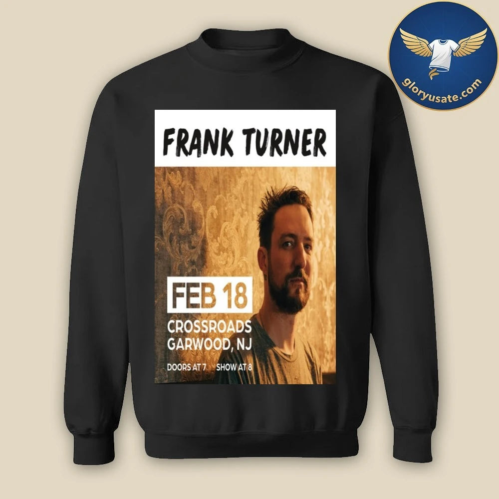 Frank Turner February 18 2026 Crossroads, Garwood, NJ Poster Shirt