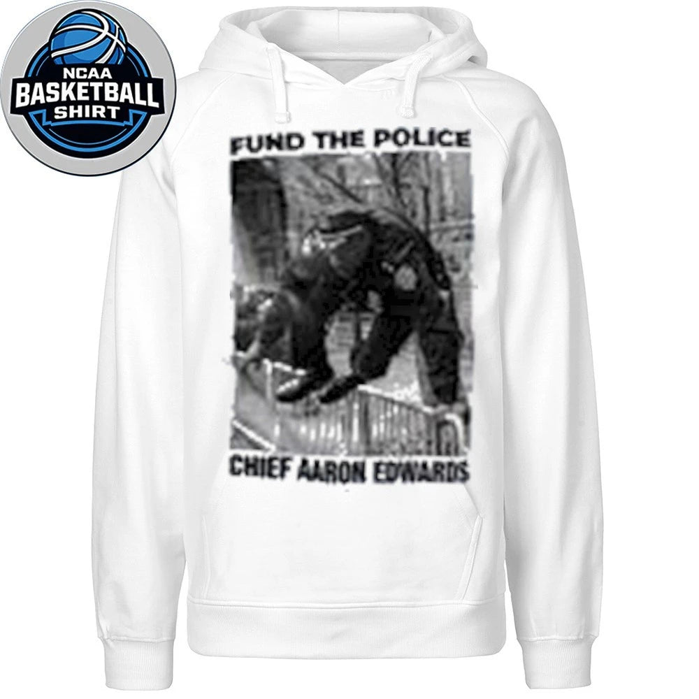 Fund The Police Chief Aaron Edwards 2026 tee Shirt