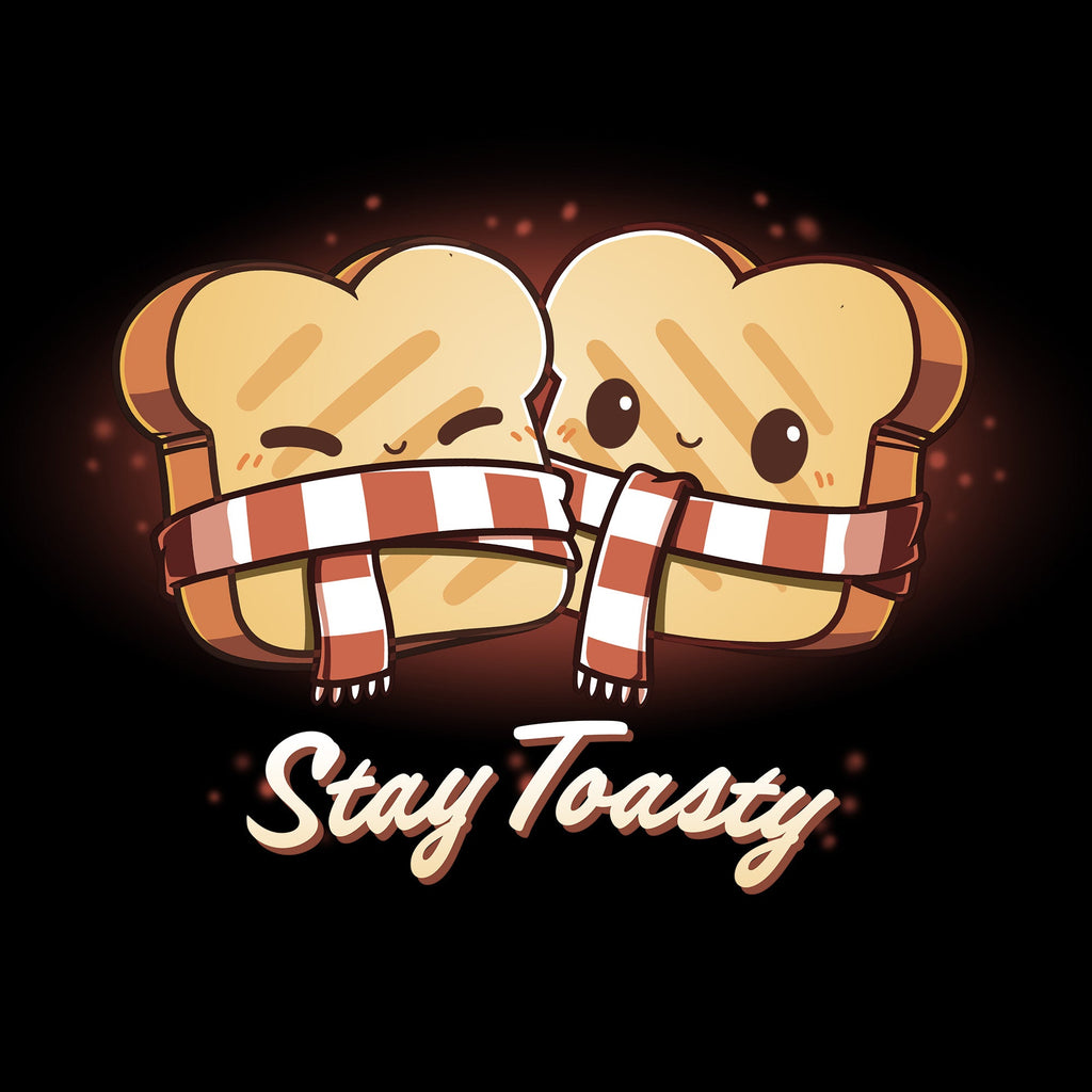 Stay Toasty