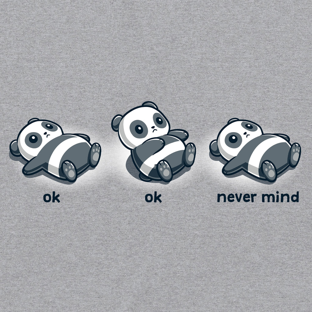 Ok, Ok, Never Mind