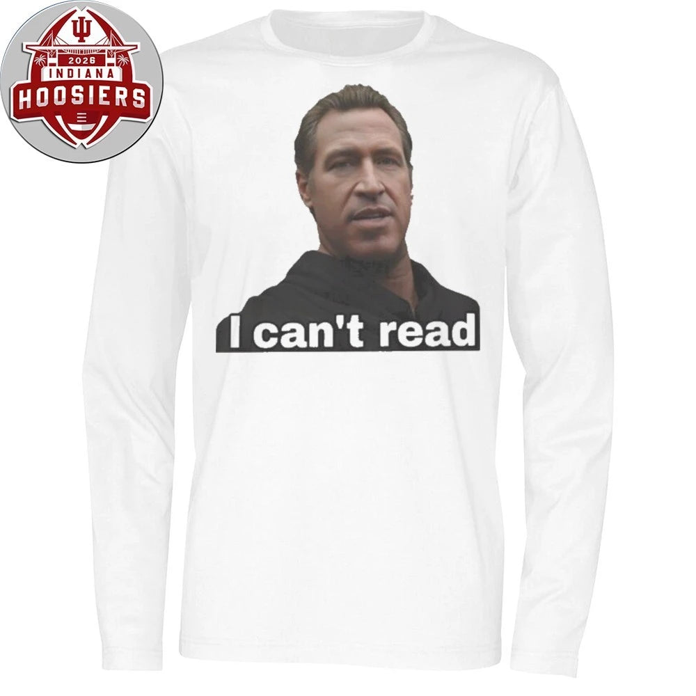 Gavin Newsom I Can’t Read Bold Political Meme Shirt