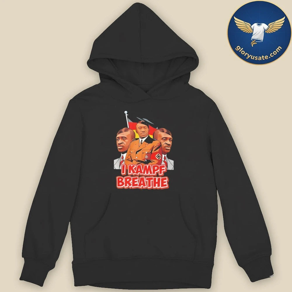George Floyd Hitler I Kampf Breathe Shirt
