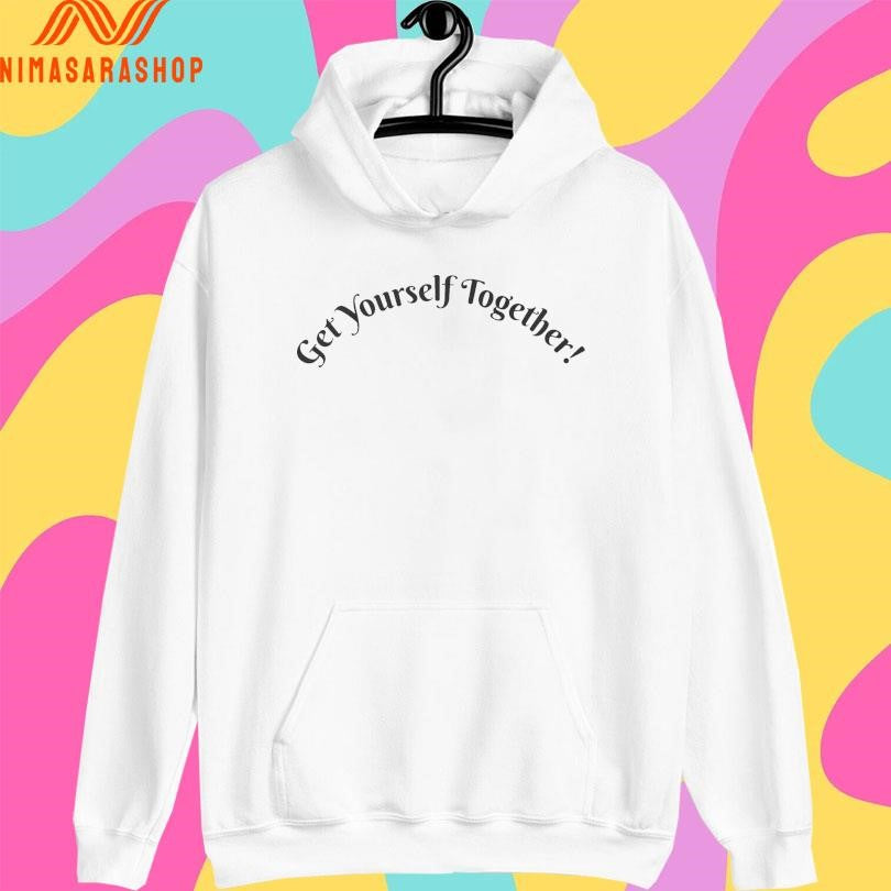 Get Yourself Together 2026 Shirts