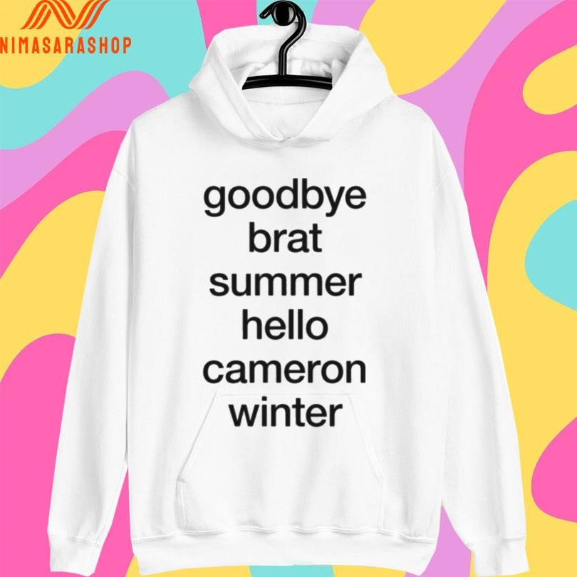 Goodbye Brat Summer Hello Cameron Winter Shirts