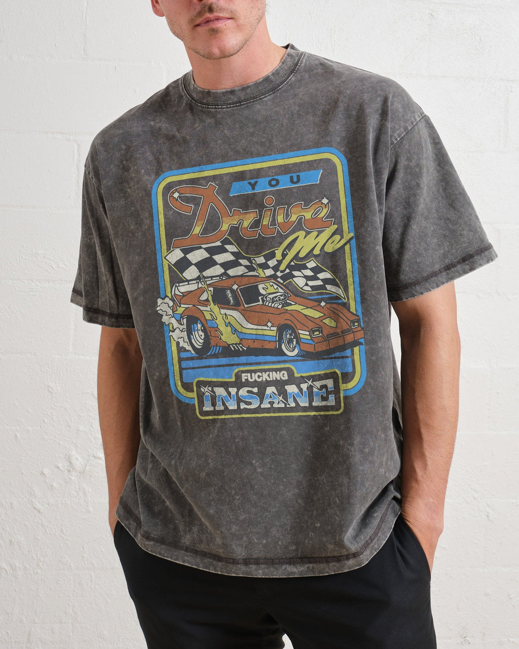 You Drive Me Insane Oversized Tee