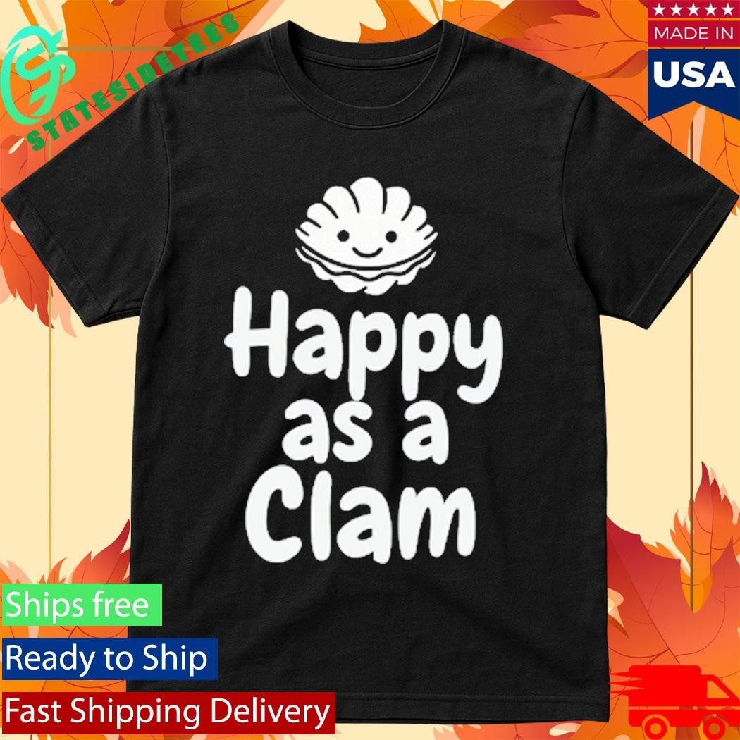Happy As A Clam Shirt
