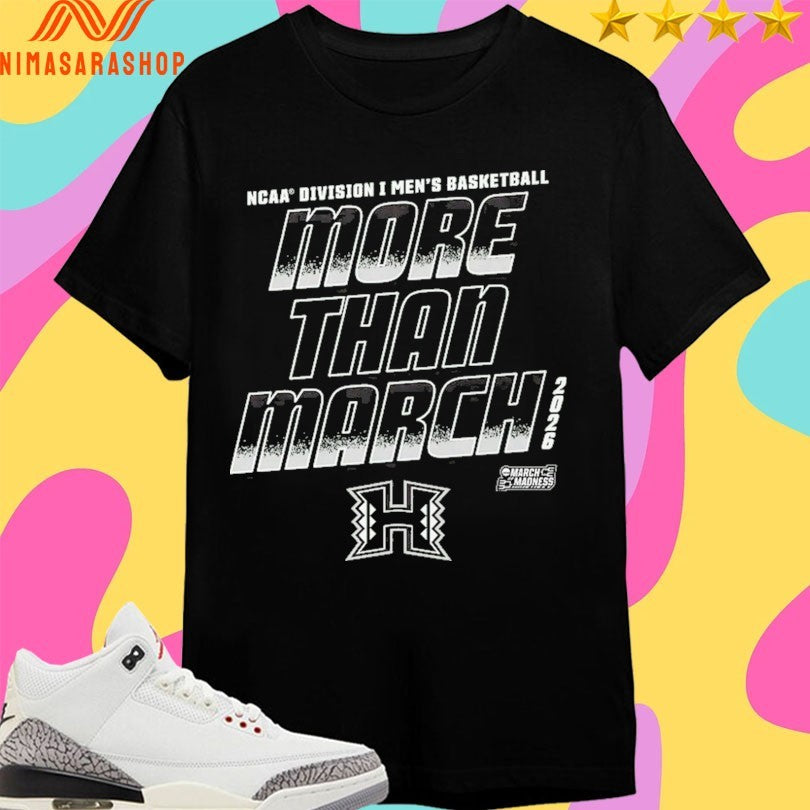 Hawaii Rainbow Warriors 2026 NCAA Division I Men’s Basketball More Than March Shirts