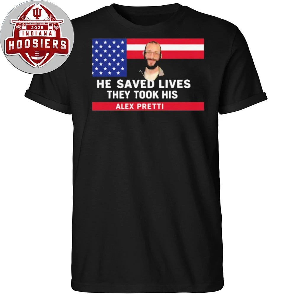 He Saved Lives They Took His Alex Pretti 1988-2026 T-Shirt