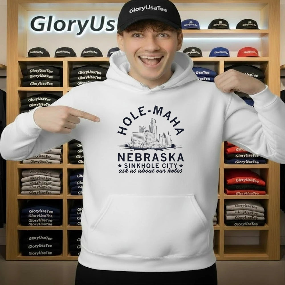 Hole-Maha Nebraska Sinkhole Citty Ask Us About Our Holes Shirt
