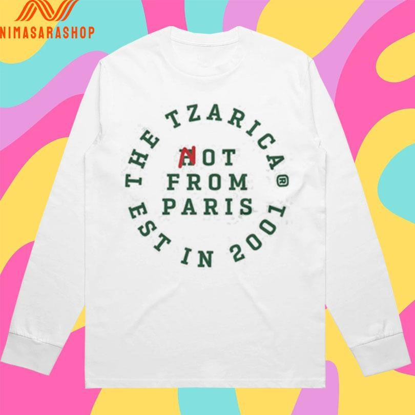 Hot From Paris The Tzarica Est In 2001 Shirts