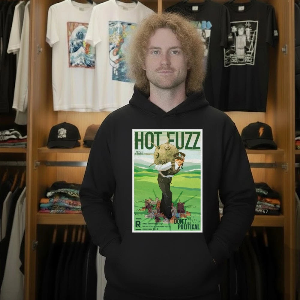 Hot Fuzz Feb 22 2026 Poster Don’t Political Shirt
