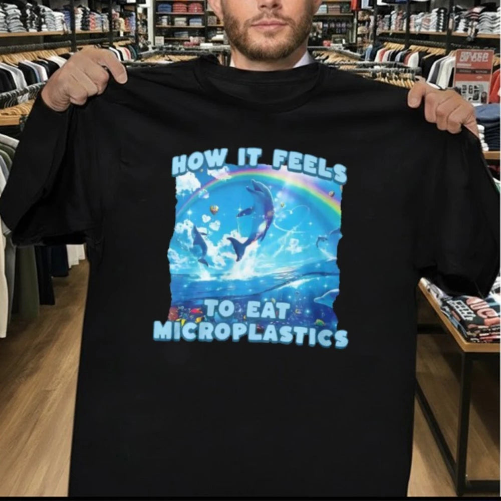 How It Feels To Eat Microplastics Shirt