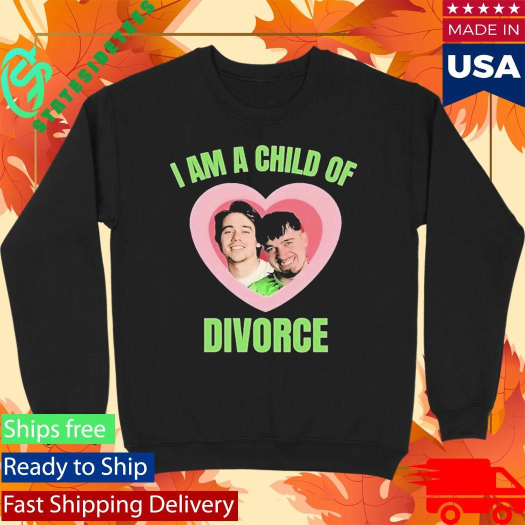 I Am A Child Of Divorce Shirt