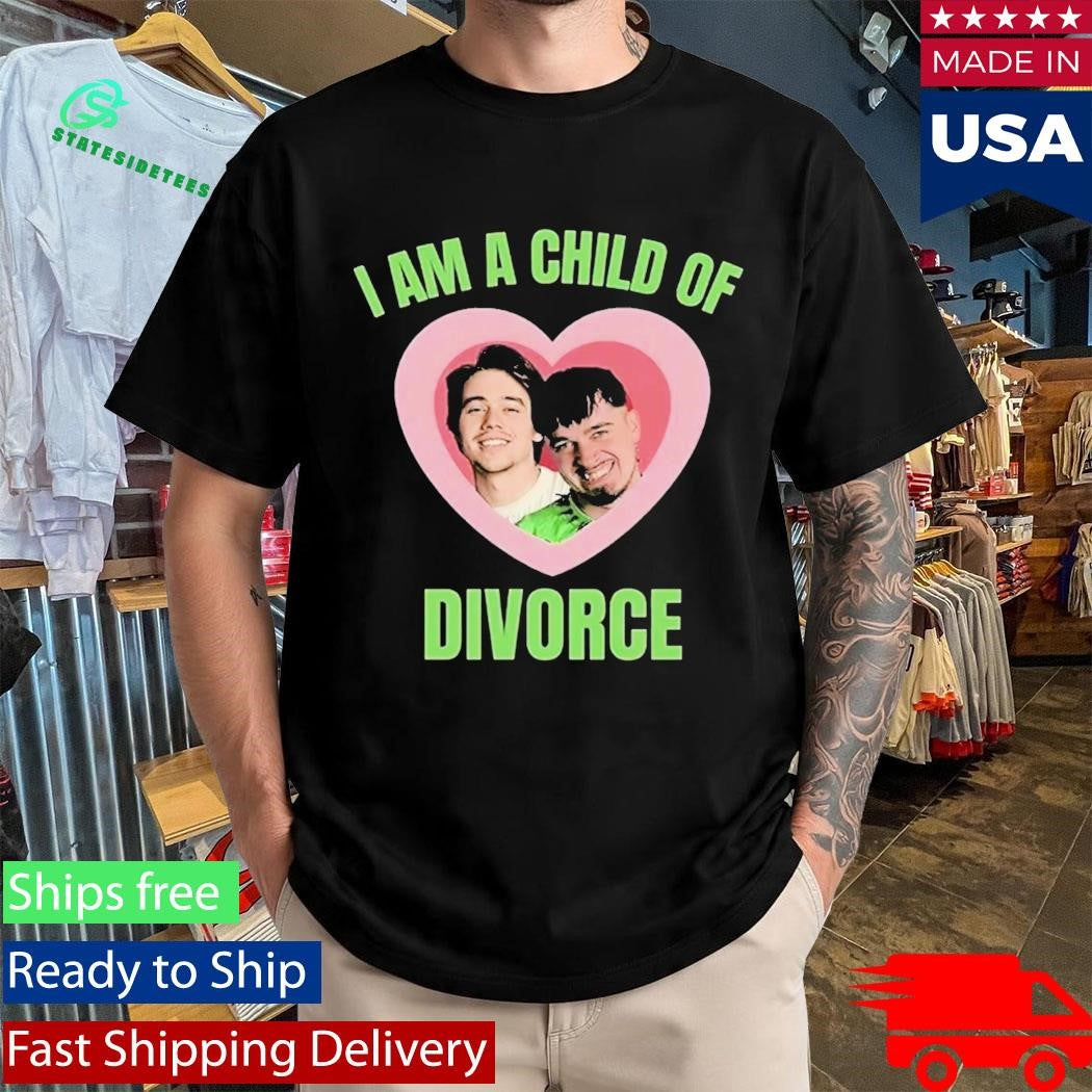 I Am A Child Of Divorce Shirt