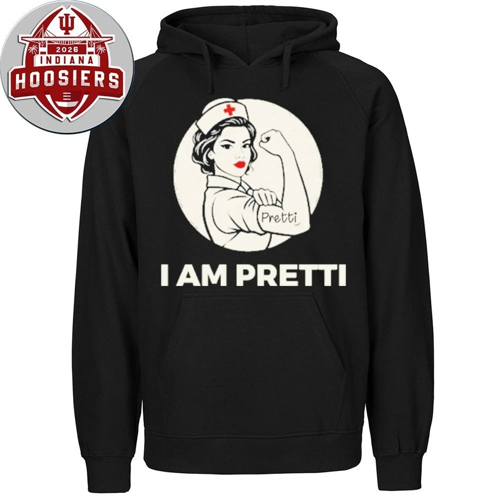 I Am Alex Pretti Hoodie T-Shirt