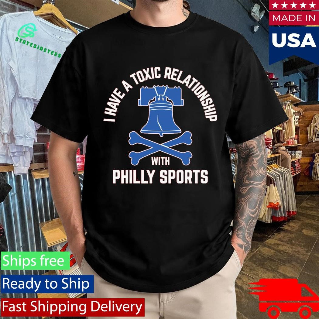 I Have A Toxic Relationship With Philly Sports – Baseball Shirt