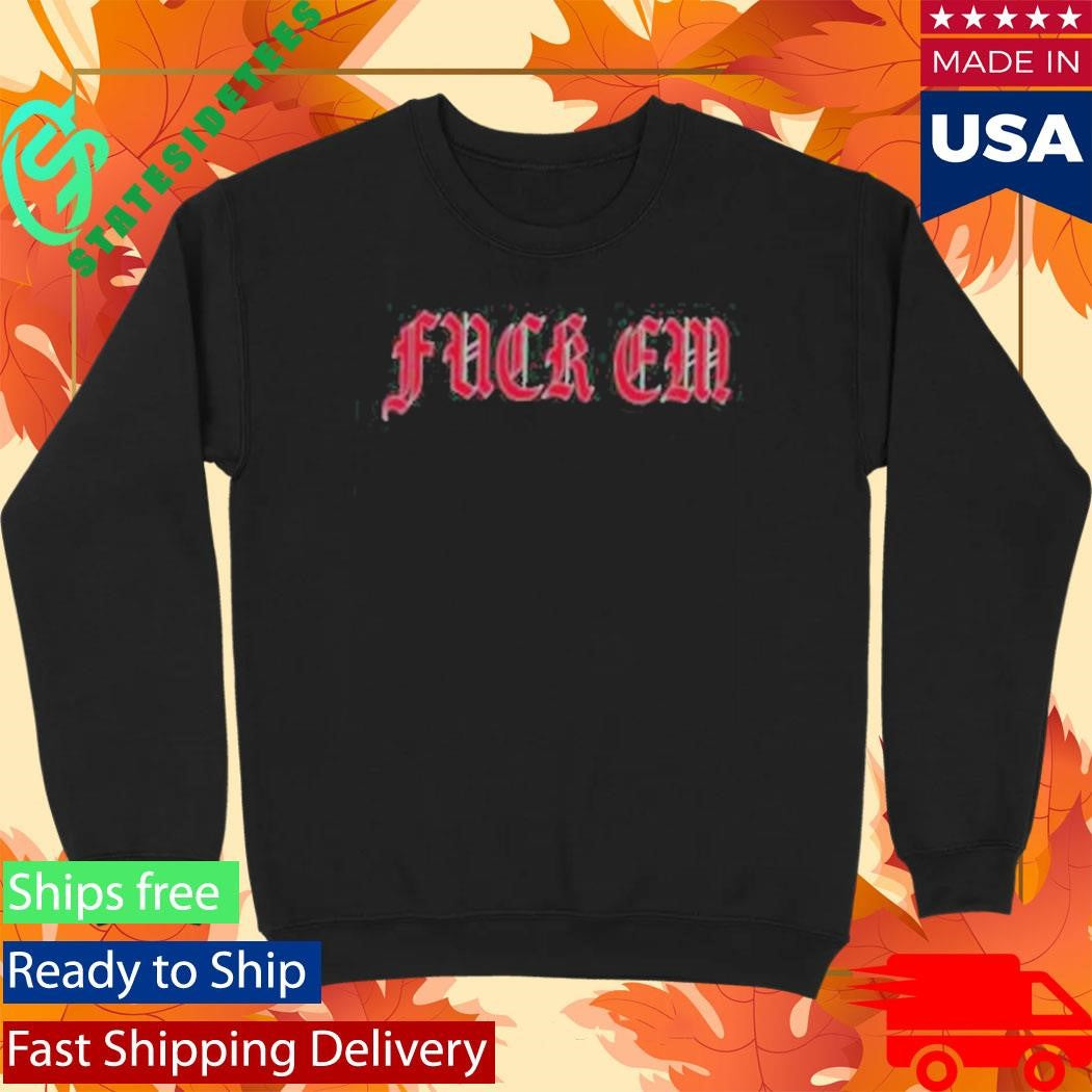 Ida Fuck Em Shirt