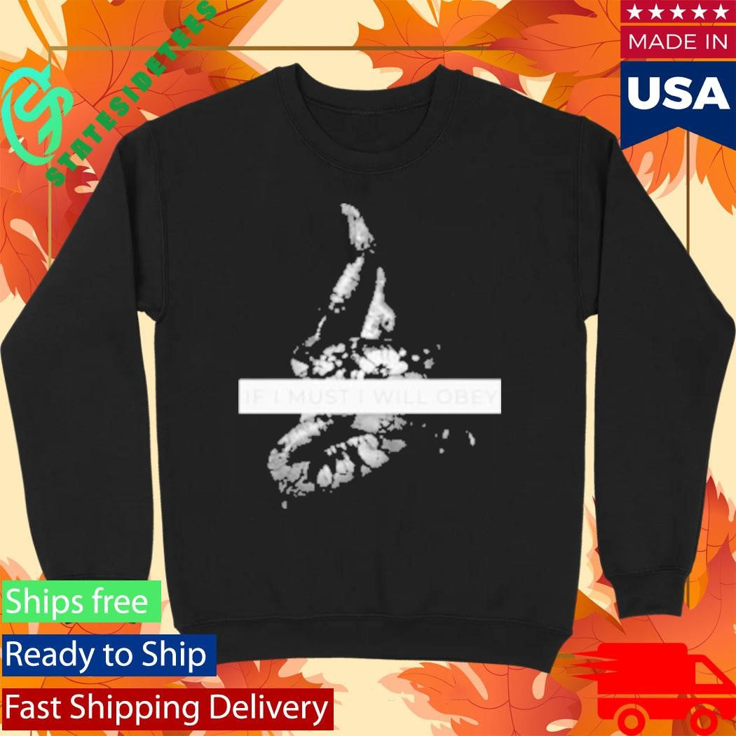 If I Must, I Will Obery T-Shirt