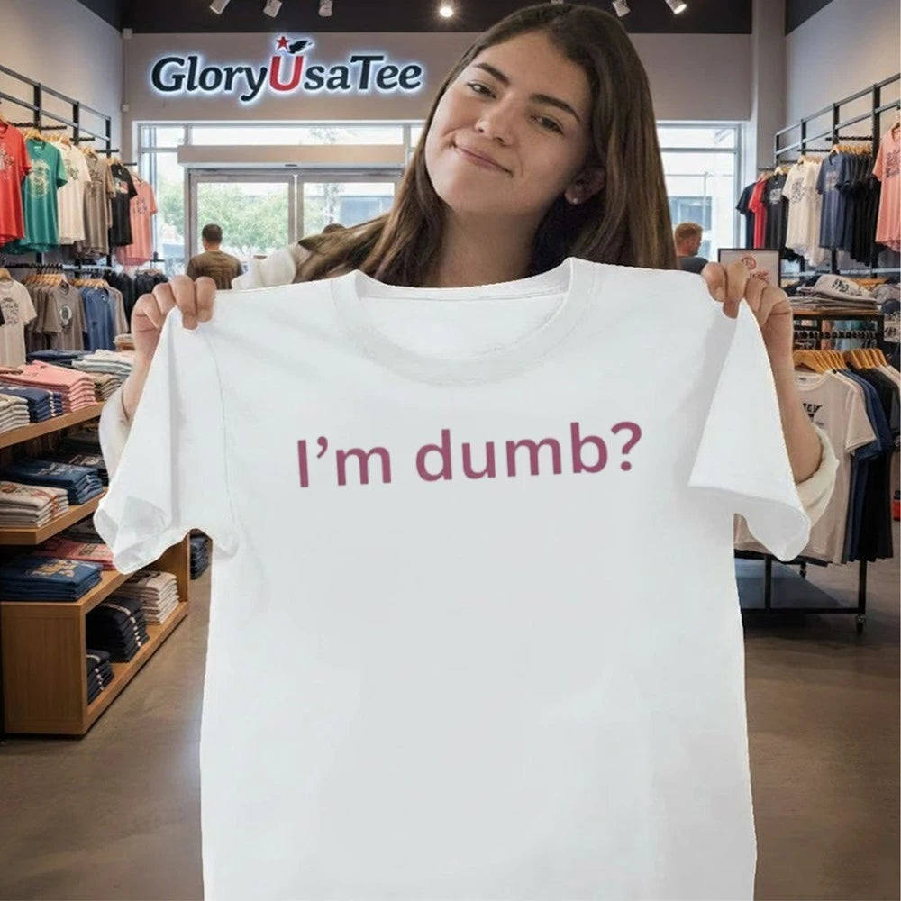 I’m Dumb Maura Higgins Shirt