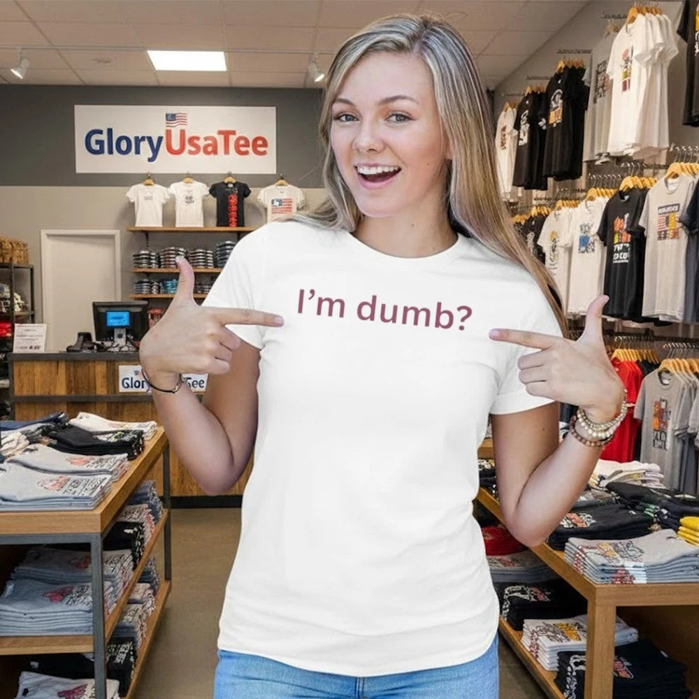 I’m Dumb Maura Higgins Shirt