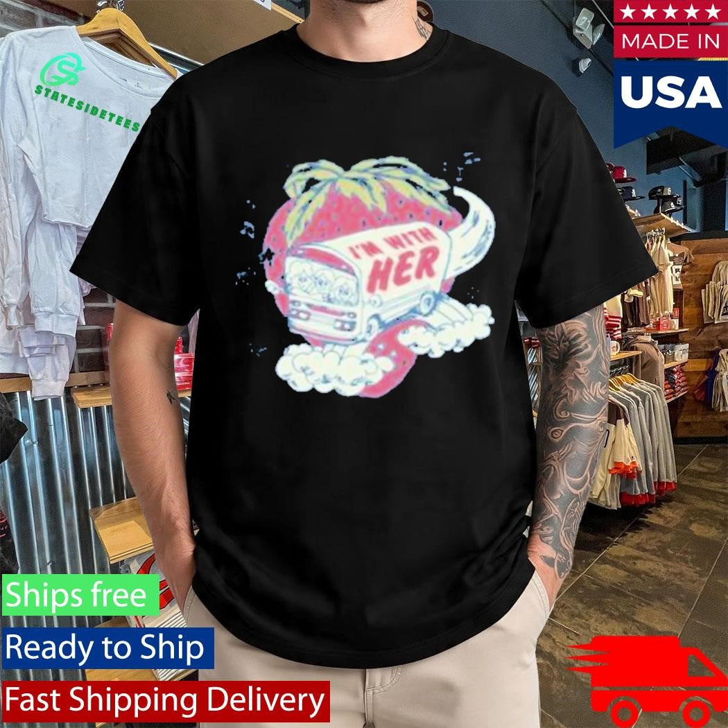 I’m With Her Strawberry Bus T-Shirt