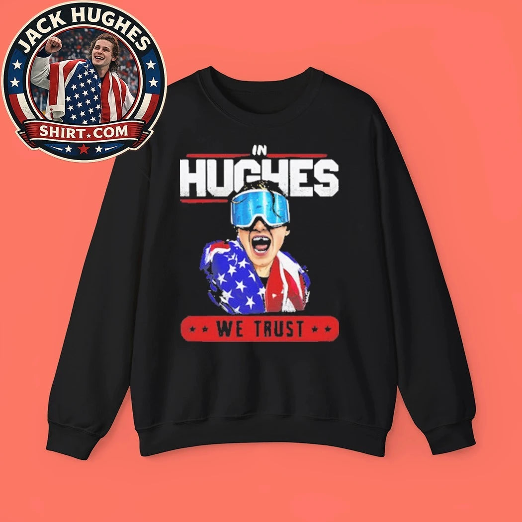 In Hughes We Trust Bold Tribute to America’s Hockey Phenom Shirt