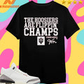 Indiana Football Fernando Mendoza The Hoosiers Are Flippin’ Champs Shirts